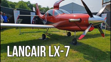 This Is NOT Your Grandpa’s Airplane – Lancair LX7-20. Oshkosh 2019